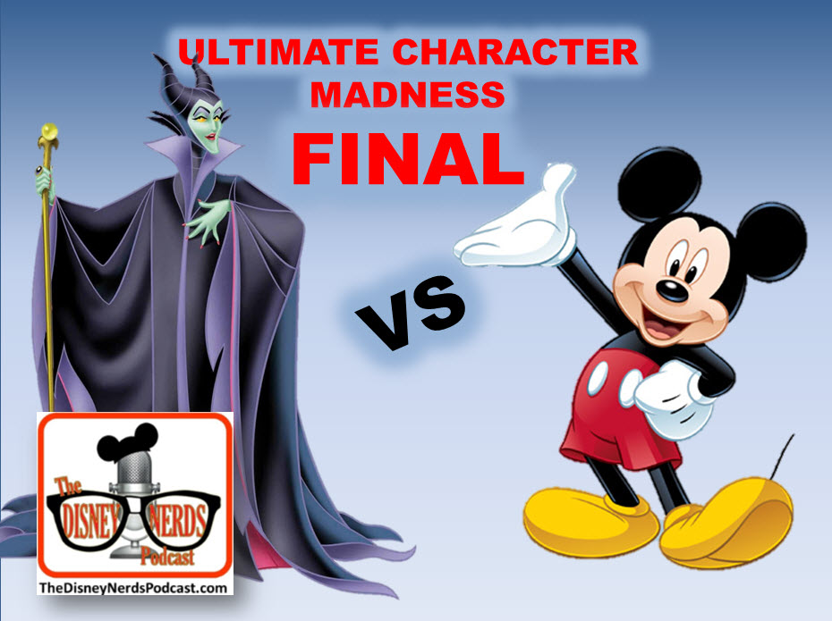 The Disney Nerds Podcast Character Madness - The Ultimate Disney Character