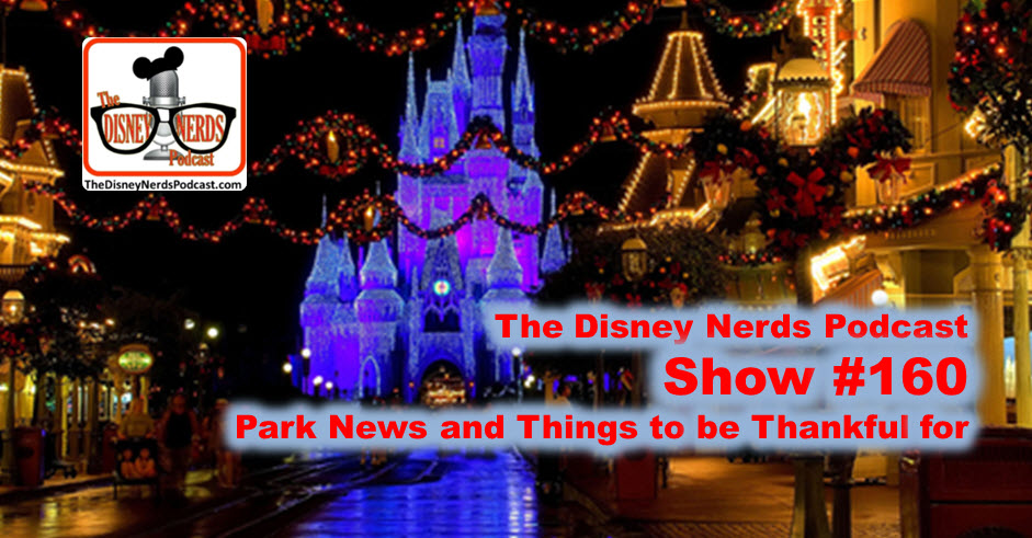 The Disney Nerds Podcast - Show #160 Park News
