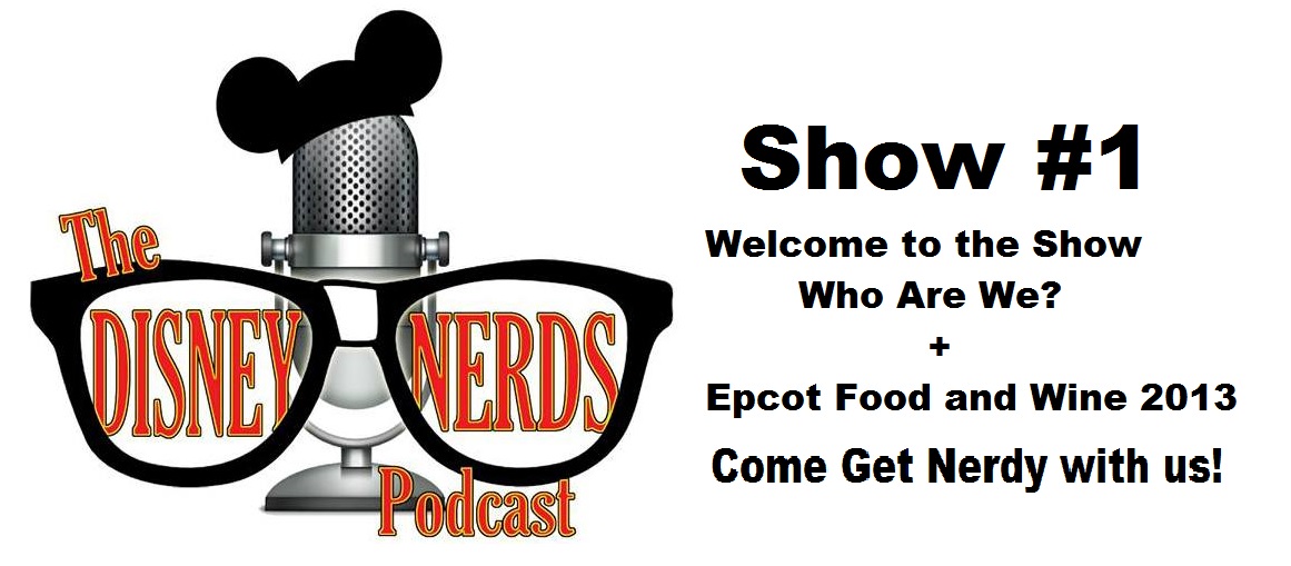 The Disney Nerds Podcast - Show #1