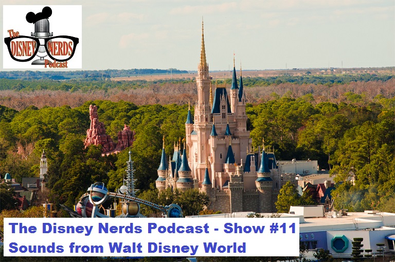 The Disney Nerds Podcast - Show #11