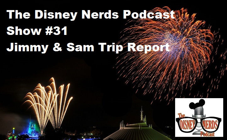 The Disney Nerds Podcast Show #31