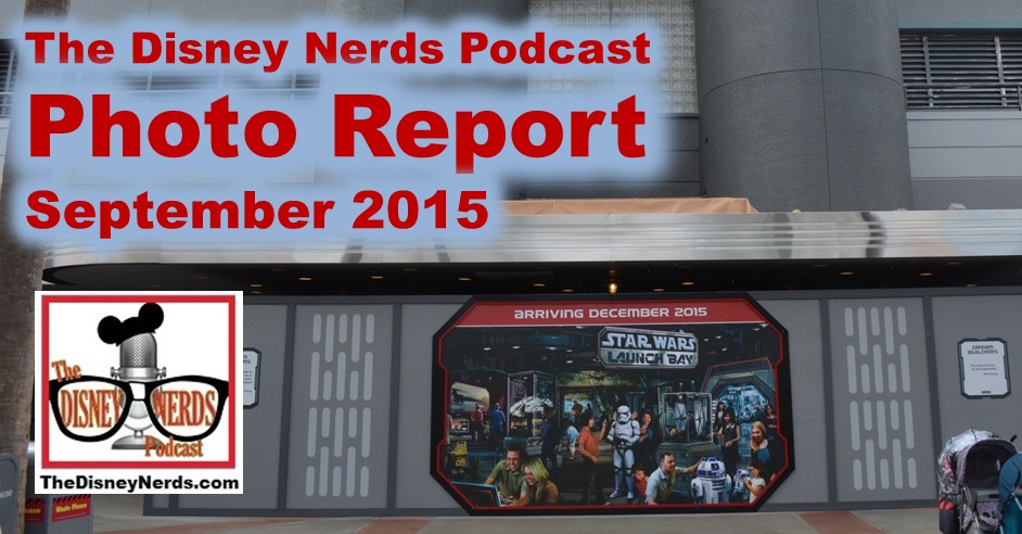The Disney Nerds Podcast Photo Report - September 2015