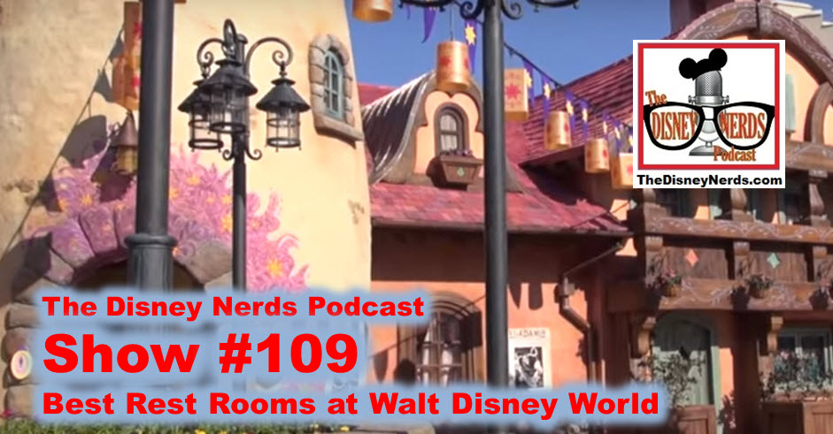 The Disney Nerds Podcast Show #109: Best Restroom at Walt Disney World
