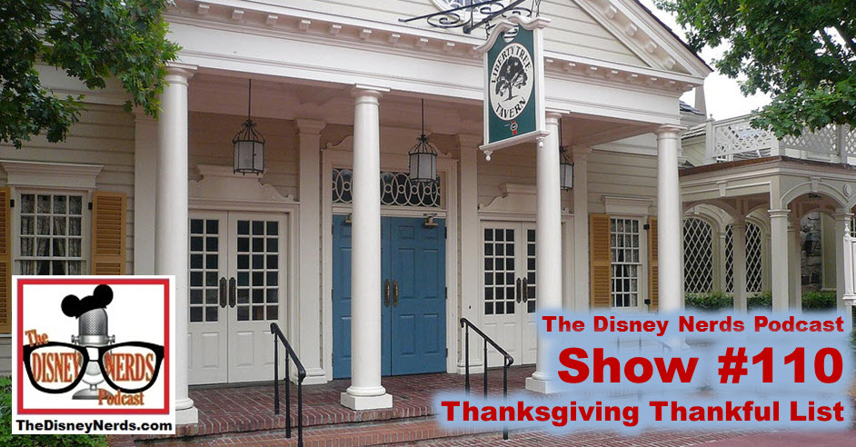 The Disney Nerds Podcast Show #110: The Annual Thanksgiving Thankful list