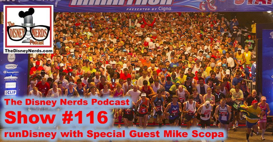 The Disney Nerds Podcast Show #116: runDisney with Mike Scopa