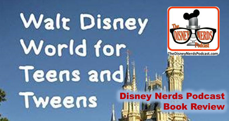 The Disney Nerds Podcast - Walt Disney World for Teens and Tweens