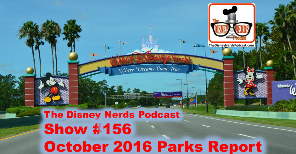 The Disney Nerds Podcast Show #156 - a Walt Disney World Adventure