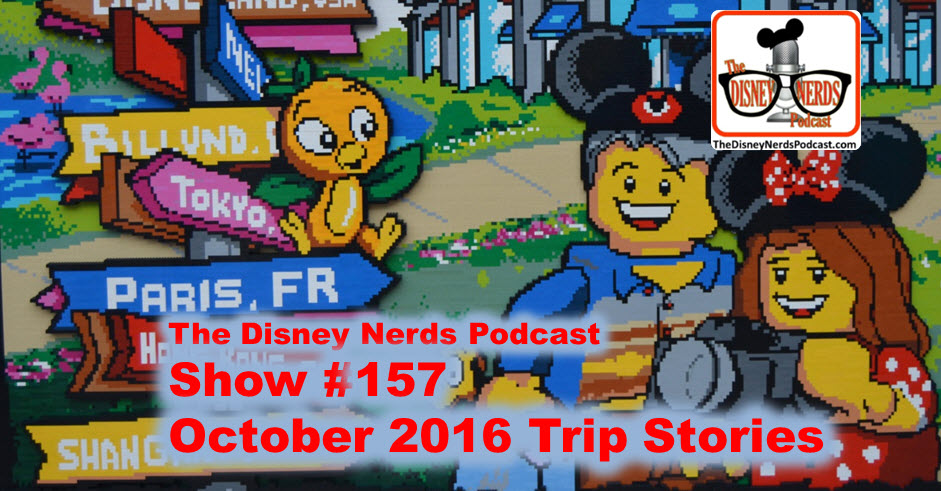 The Disney Nerds Podcast Show #157 - More stories from the Parks