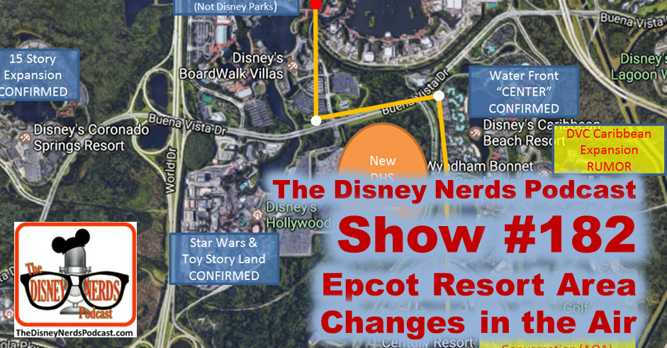 The Disney Nerds Podcast Show #182 - Changes in the Air for Epcot Resorts