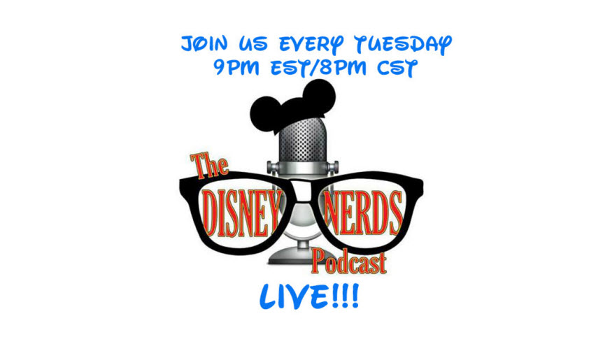 The Disney Nerds Podcast Show #193 - Live