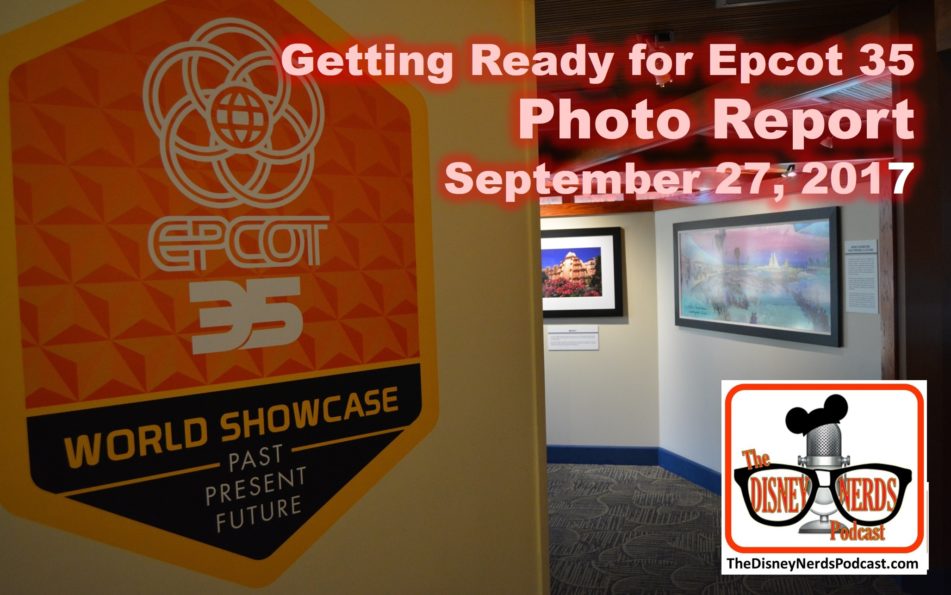 The Disney Nerds Podcast Epcot 35 Legacy Showplace Photo Report