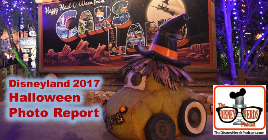The Disney Nerds Podcast Halloween 2017 Disneyland Photo Reprot