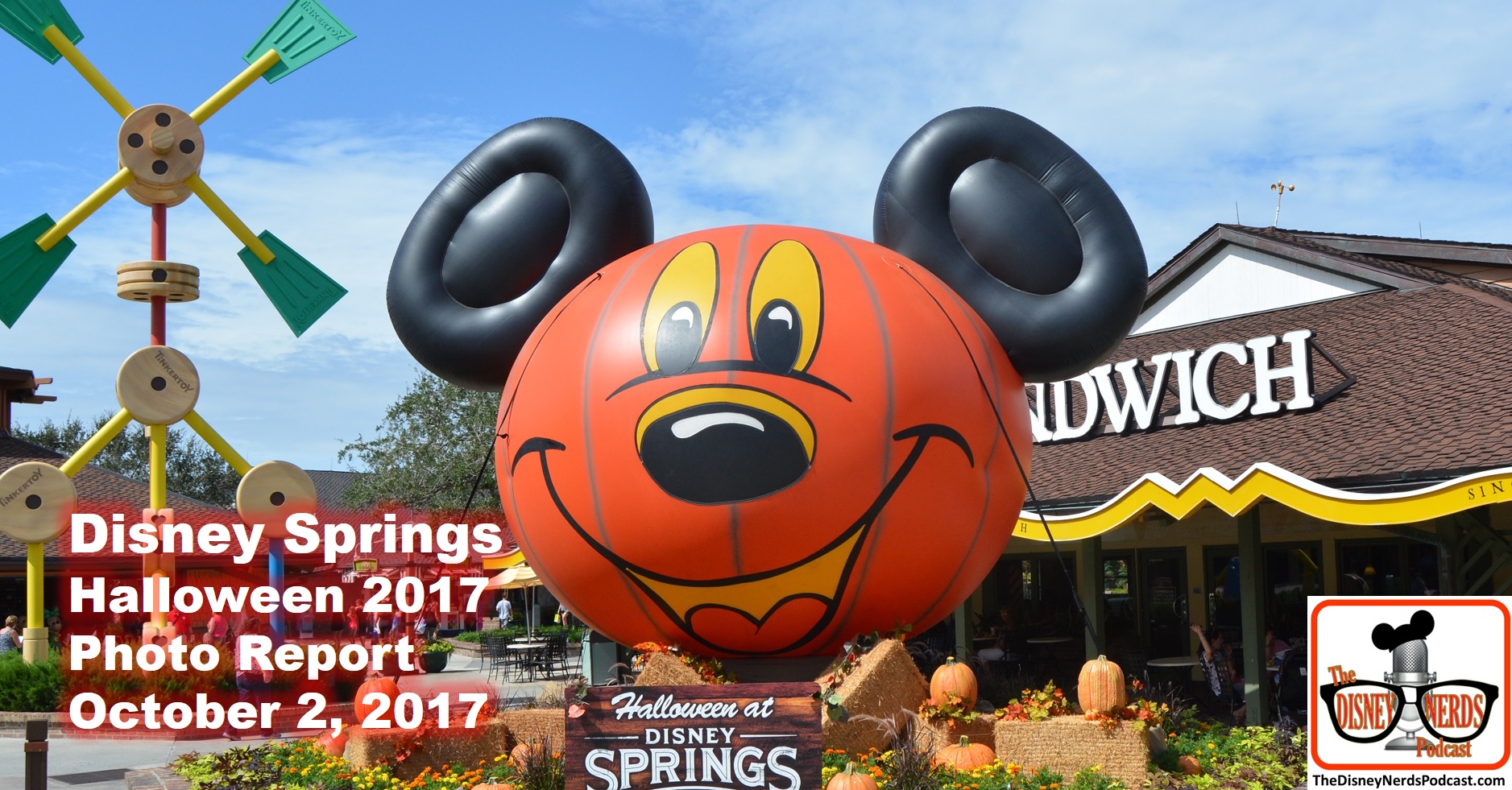 The Disney Nerds Podcast - Halloween at Disney Springs Photo Report - October 2, 2017