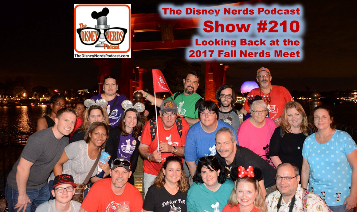 The Disney Nerds Podcast Show #210 - looking back at the 2017 fall meet