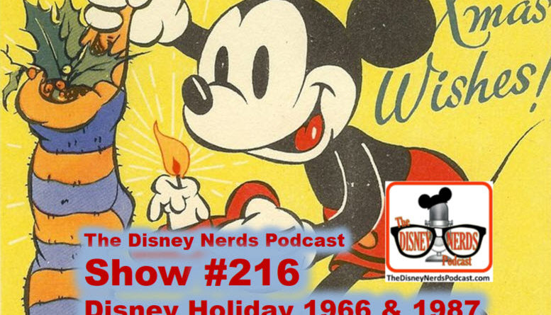 The Disney Nerds Podcast Show #216: Disney Holiday 1966 & 1987