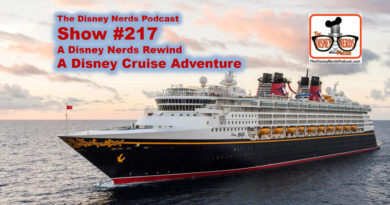 The Disney Nerds Podcast Show #217: A Disney Cruise Rewind