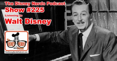 The Disney Nerds Podcast Show #225 - Walt Disney in his own world