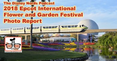 The Disney Nerds Podcast 2018 Epcot International Flower and Garden Festival Photo Report