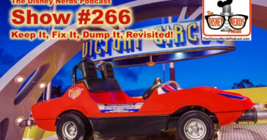 The Disney Nerds Podcast Show #266: Keep It, Fix It, Dump It Revisited