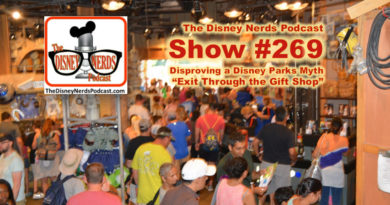 The Disney Nerds Podcast Show #269 - Exit Through the Gift Shop?