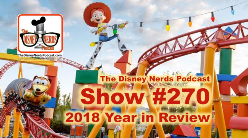 The Disney Nerds Podcast Show #270 - Year in Review 2018