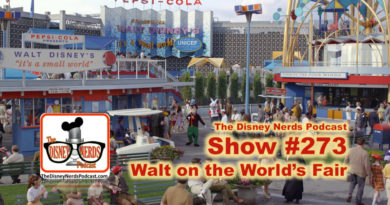 The Disney Nerds Podcast Show #273 - Walt on the World's Fair