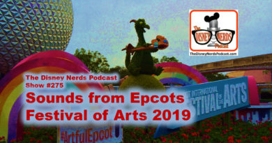 The Disney Nerds Podcast Show #275: Sounds from Epcot Festival of Arts 2019