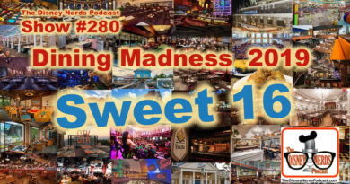 The Disney Nerds Podcast Show #280 Dining Madness 2019 Sweet Sixteen