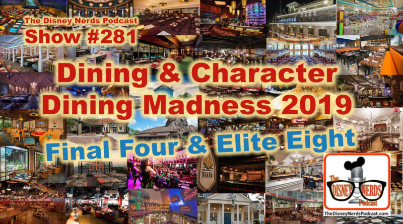 The Disney Nerds Podcast Show #281: Dining and Character Madness 2019