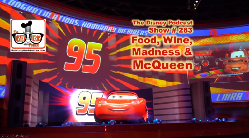 The Disney Nerds Podcast Show #283: Food, Wine, Madness and McQueen