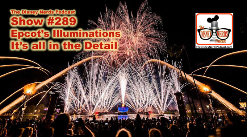The Disney Nerds Podcast 289: Epcot's Illuminations in Detail