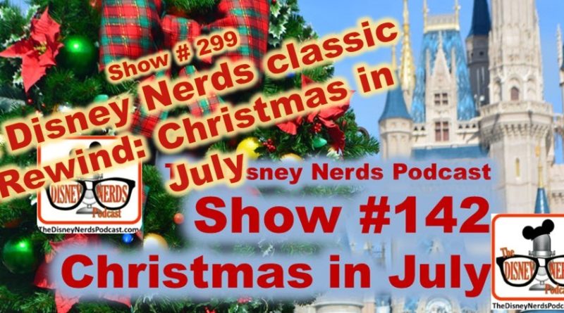 Join us this week for a Classic Rewind of show #142, Christmas in July. Way back in 2016, Sam brought us a great show with a lot of 'Merry' Christmas music from the Parks. This is the time of year to begin booking that trip to Disney so what better way to be reminded. FYI, show # 300 Anniversary show is next week! Thanks for listening!!!