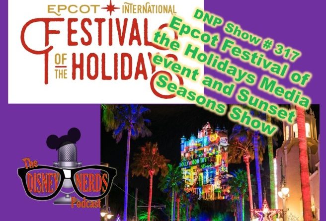 Disney Nerds Podcast, Holidays, epcot, sunset seasons greetings, Disney Hollywood studios