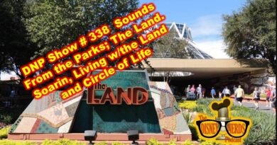 Disney Nerds Podcast Show # 338 Sounds From the Parks: Attractions From Epcot's The Land
