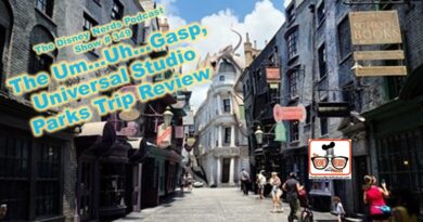 Disney Nerds Podcast Show # 349 The Um...Uh...Gasp, Universal Studios Parks trip review