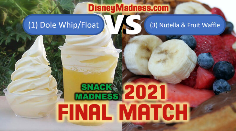 The Disney Nerds Podcast Snack Madness 2021 Final Match DisneyMadness