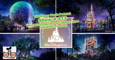 Show # 413 Walt Disney Worlds 50th; What‘s New and What‘s Coming