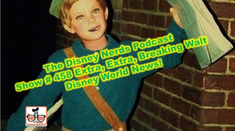 Disney Nerds Podcast Walt Disney World News