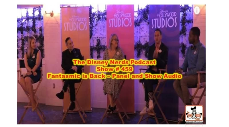 Show # 459 Fantasmic is Back - Panel Interview and Full Show