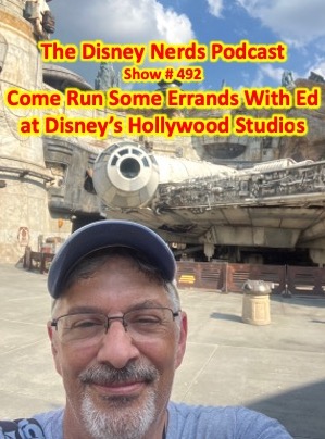 Show # 492 of the Disney Nerds Podcast Disney hollywood studios