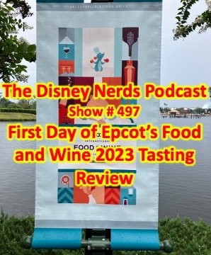 Unveiling the Ultimate Disney Nerd's Foodie Fantasy: Epcot Food and Wine 2023 Extravaganza! www.thedisneynerdspodcast.com