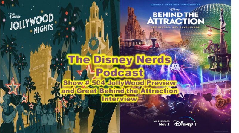 Show # 504 Jollywood Nights Preview and a Great Behind The Attraction Interview