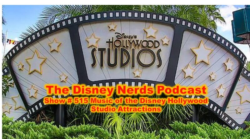 Show # 515 Music of the Disney Hollywood Studio Attractions