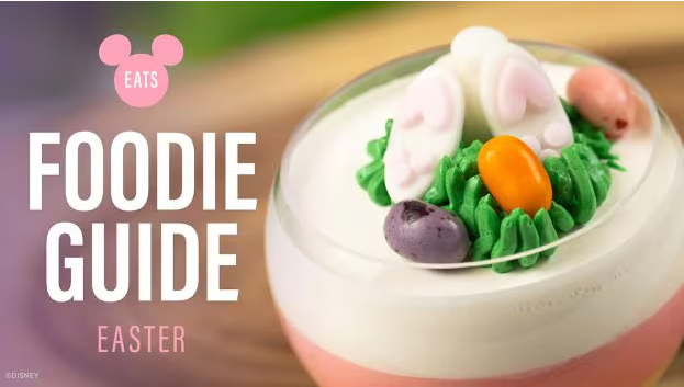 Disney Eats: Foodie Guide to Easter Treats 2024